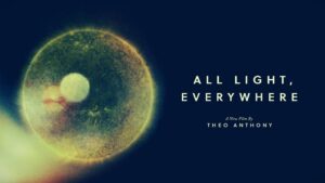 All Light Everywhere Parents Guide | 2021 Film Age Rating