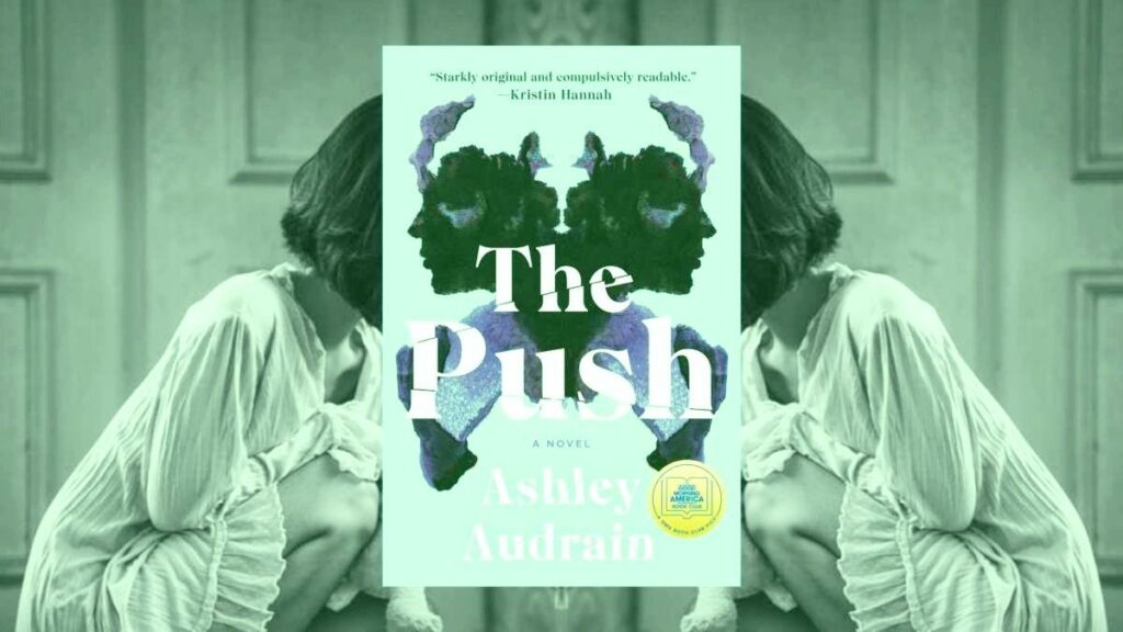 The Push: A Novel by Ashley Audrain Parents Guide | The Push: A Novel by Ashley Audrain Age Rating | 2021