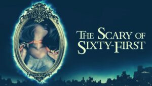 The Scary of Sixty-First Parents Guide | 2021 Film Age Rating