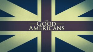 The Good Americans One Revolution Two Nations Parents Guide | 2021 Film Age Rating