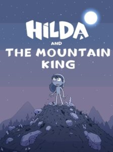 Hilda and the Mountain King Parents Guide and Age Rating 2021