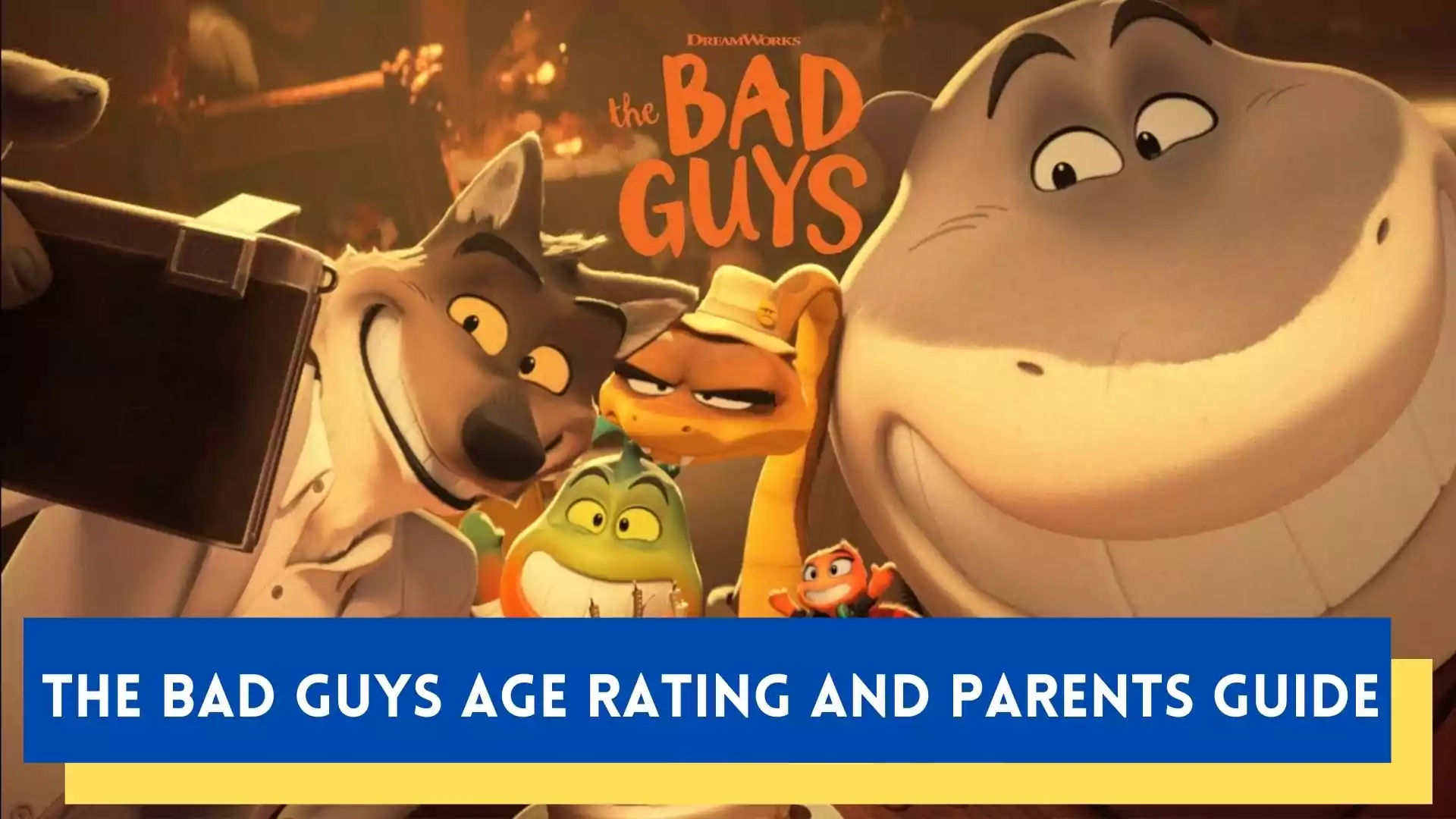 The Bad Guys Parents Guide | The Bad Guys Age Rating (2022)