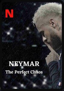 Neymar: The Perfect Chaos (2022) 2 Neymar: The Perfect Chaos Parents Guide and Age Rating | 2022
