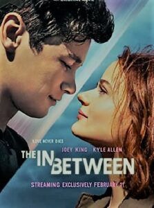 The In Between Parents Guide| The In Between Age Rating|2022