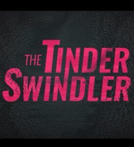 The Tinder Swindler Parents Guide and Age Rating | 2022