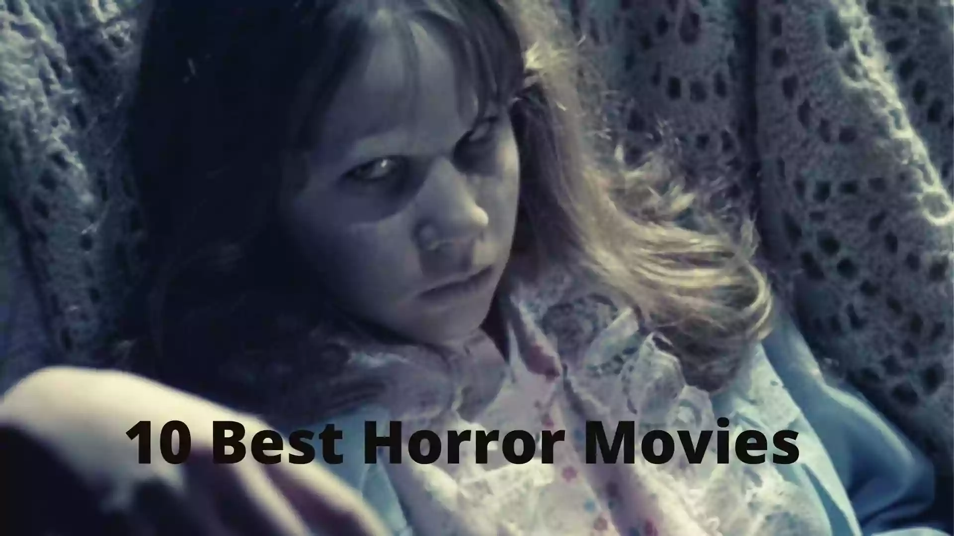 10 Best Horror Movies