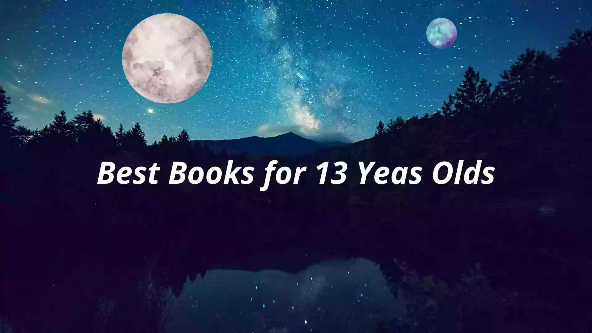 Best Books for 13-Year-Olds