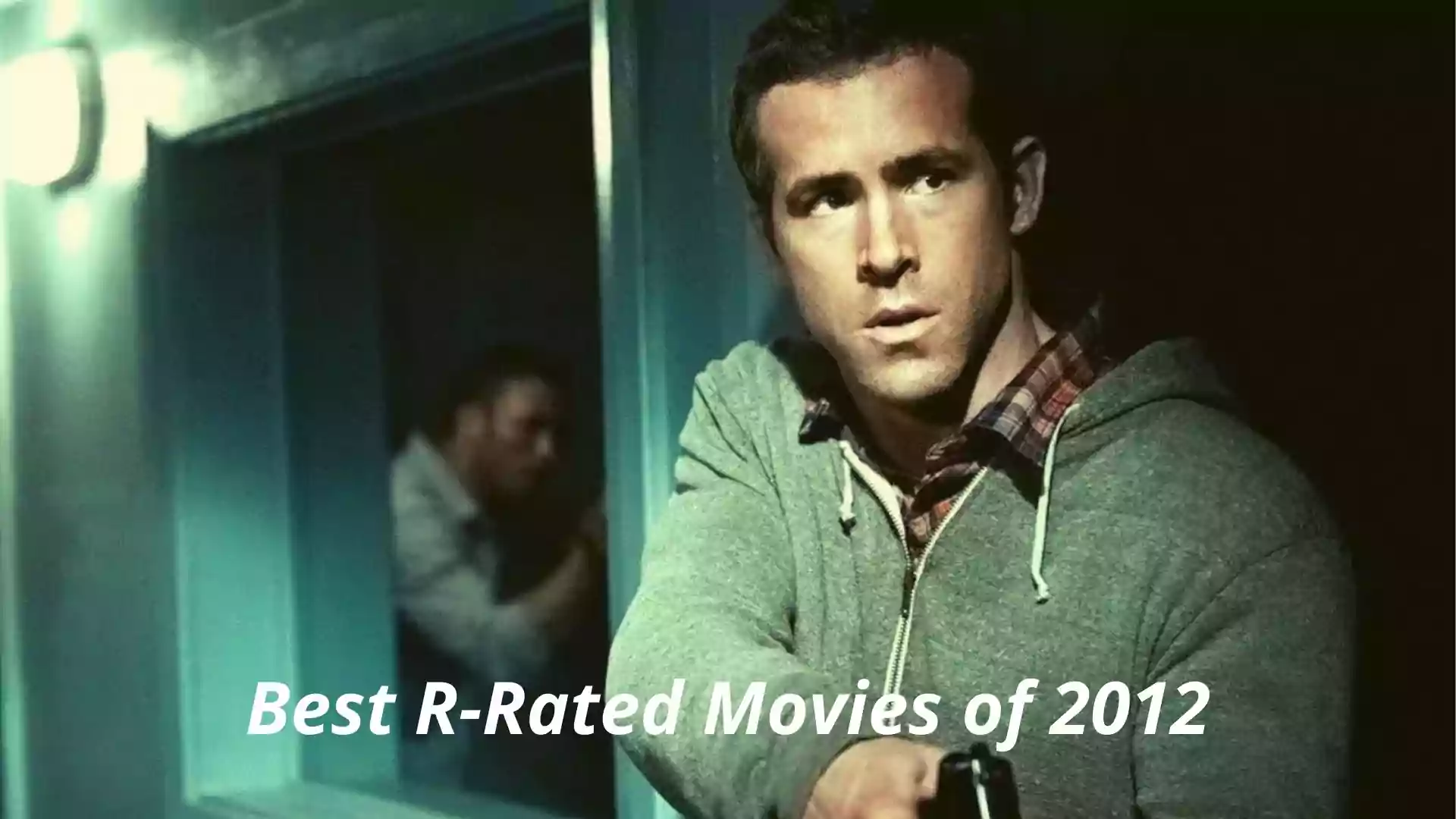 Best R-Rated Movies of 2012