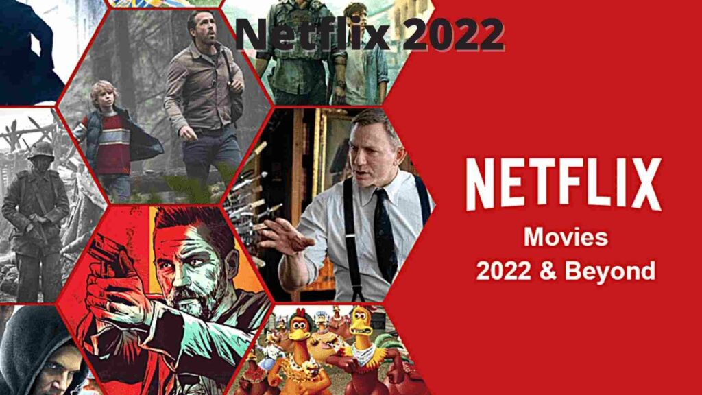 Netflix 2022 is ready with its upcoming movies list