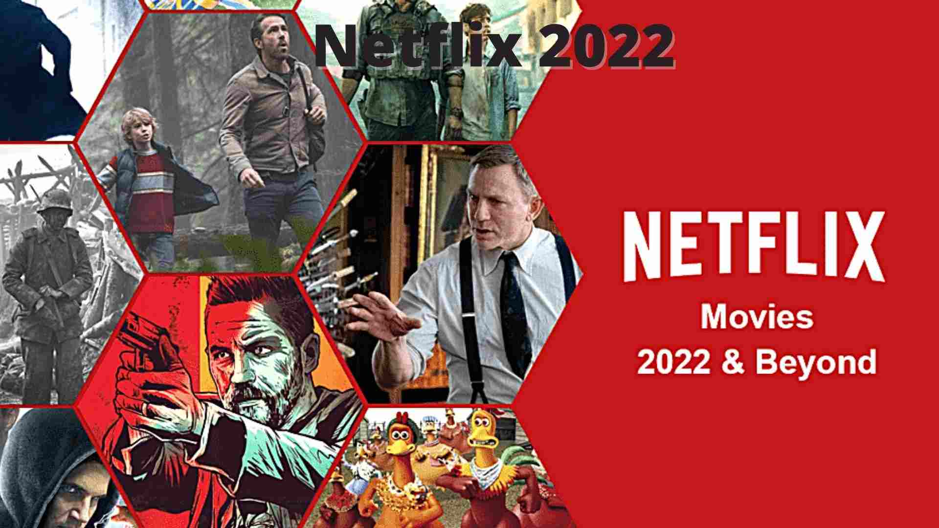 Netflix 2022 is ready with its upcoming movies list