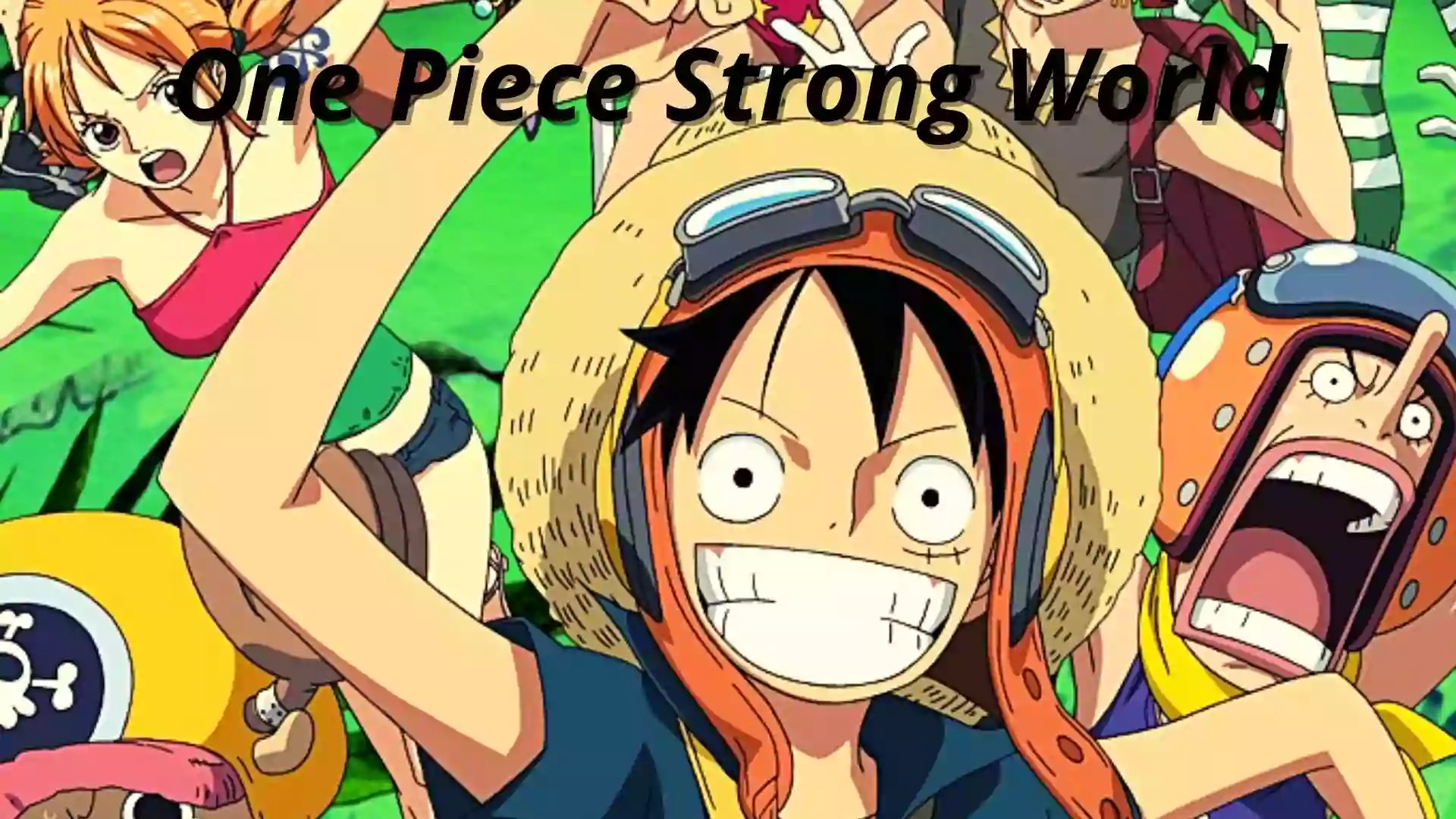 One Piece Strong World Parents guide| 2009