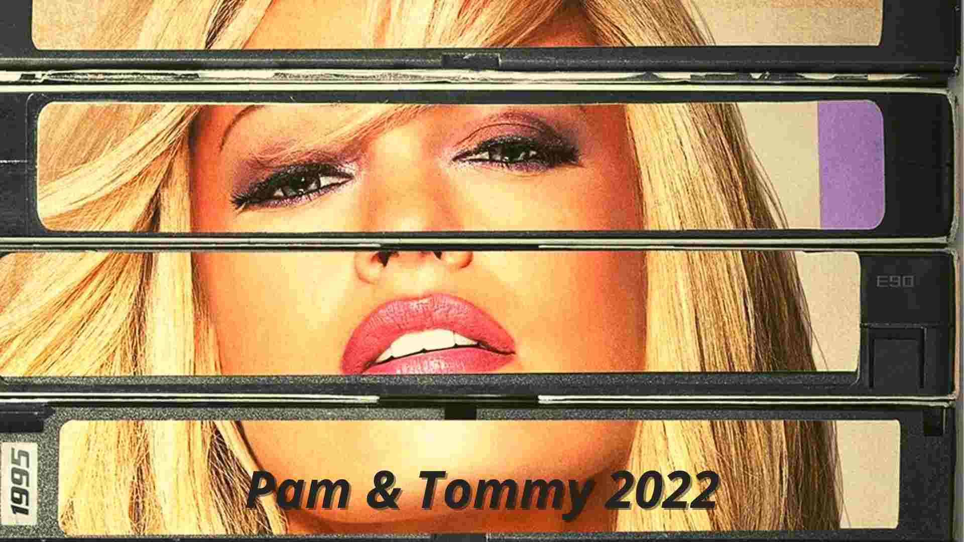 Pam & Tommy 2022 Release Date, Star Cast, Plot, AND Review