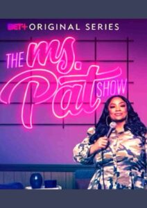 The Ms. Pat Show parents guide and age rating | 2022