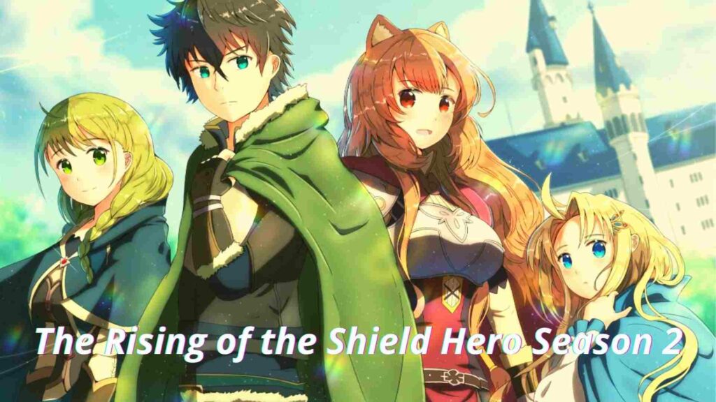 The Rising of the Shield Hero Season 2 Release Date