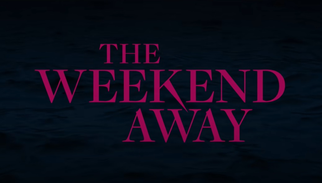 The Weekend Away Parents Guide and age rating | 2022