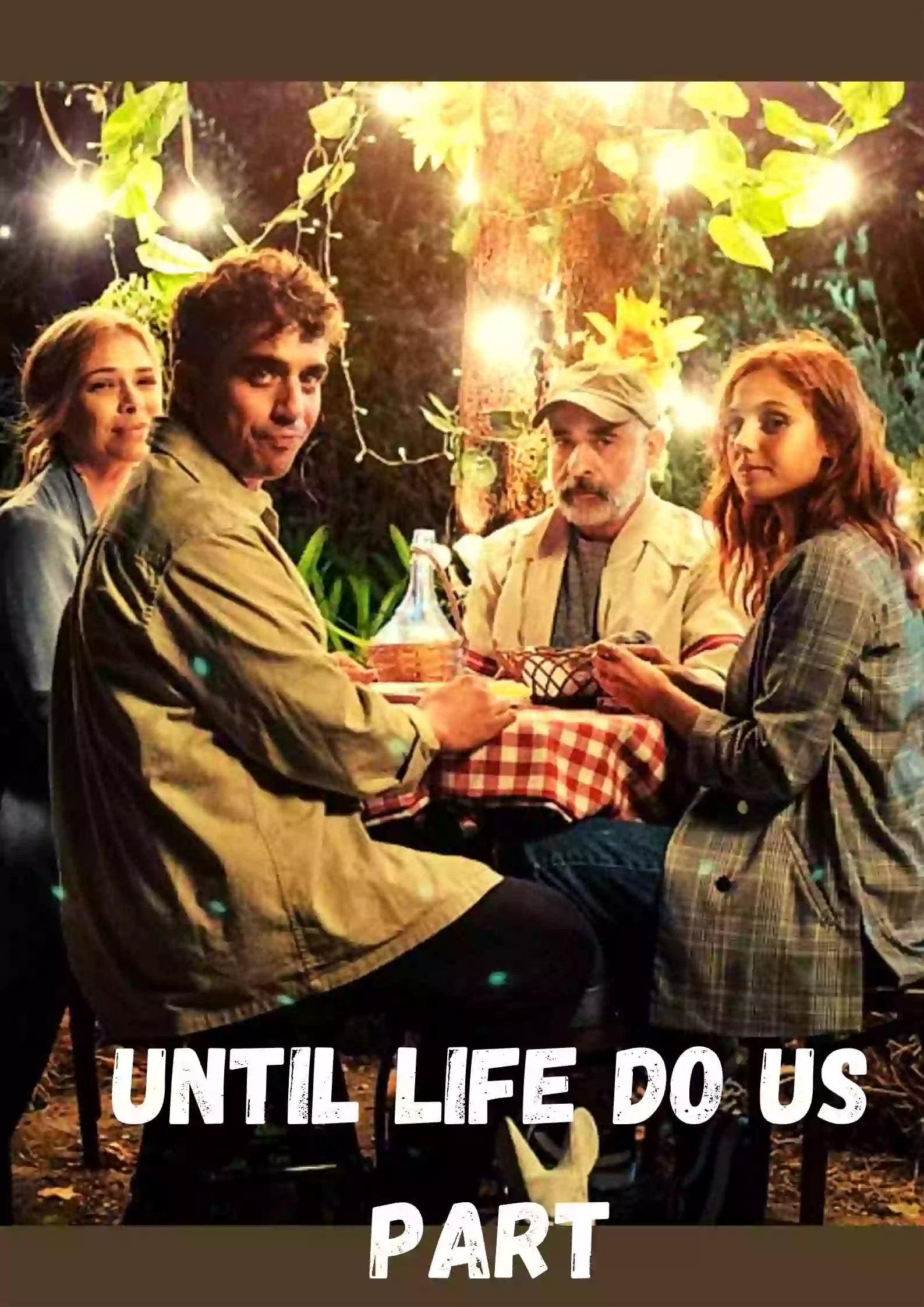 Until Life Do Us Part Parents guide and Age rating | 2021