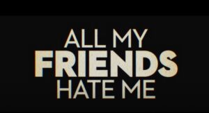 All My Friends Hate Me Parents guide and age rating | 2021