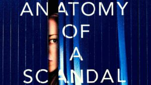 Anatomy of a Scandal Wallpapers and Images