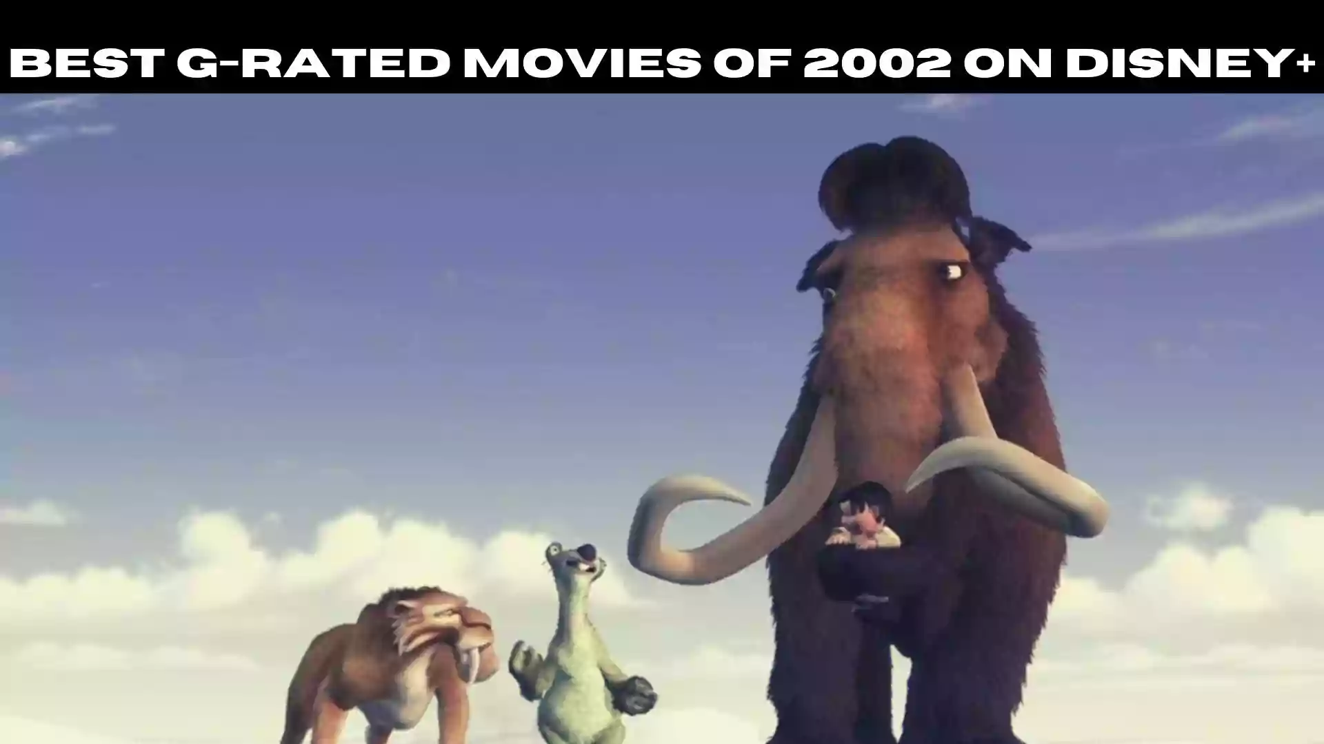 Best G-Rated Movies of 2002 on Disney+