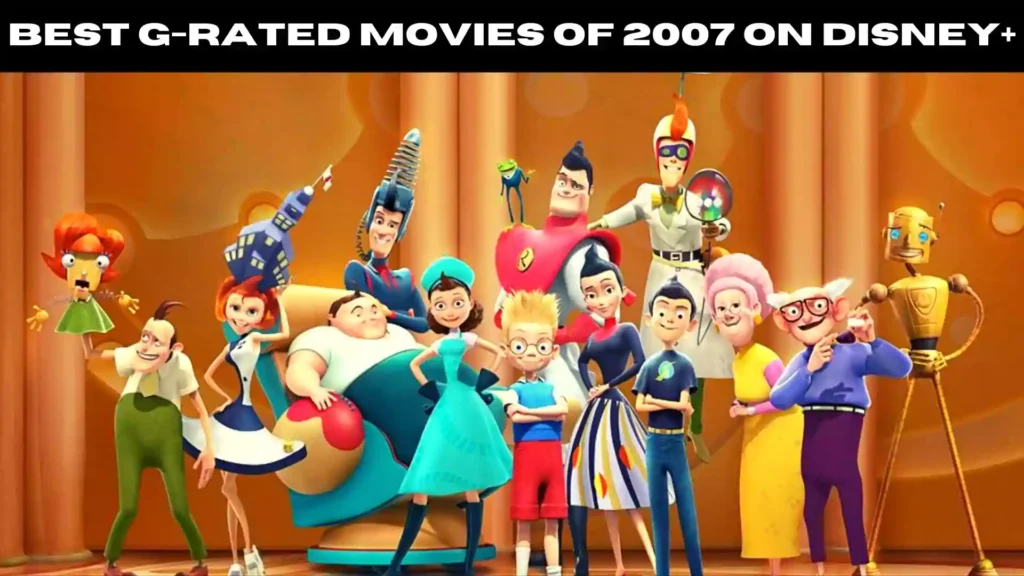 Best G-Rated Movies of 2007 on Disney+