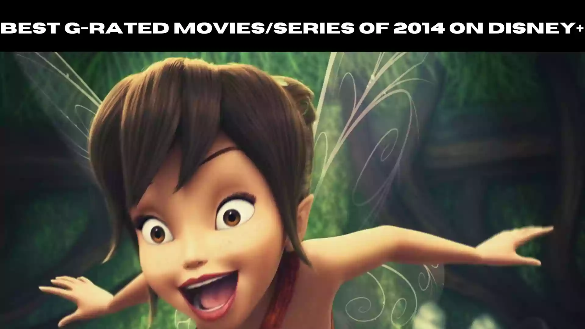 Best G-Rated Movies/series of 2014 on Disney+