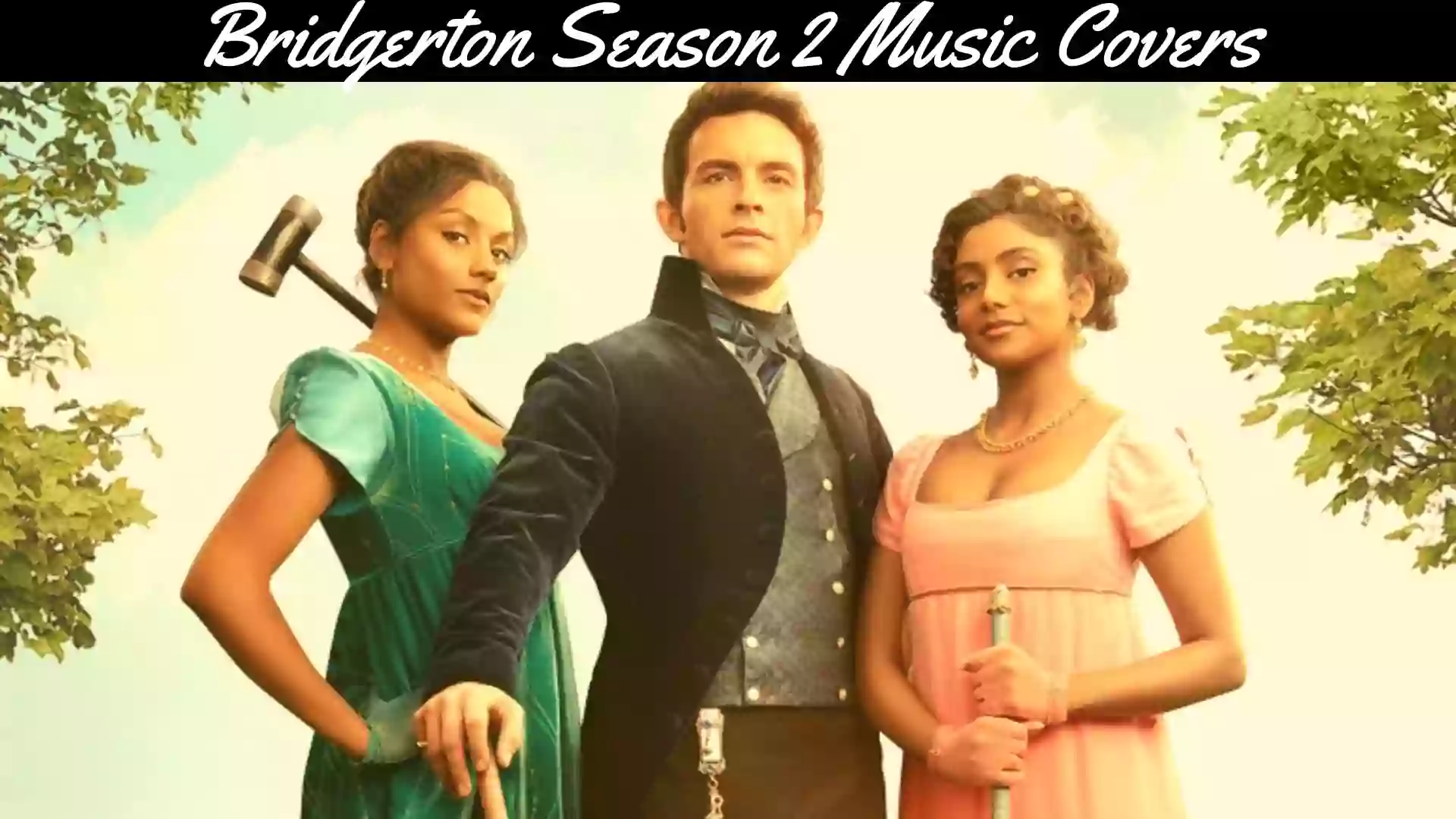 Bridgerton Season 2 Music Covers | Bridgerton Season 2 Songs
