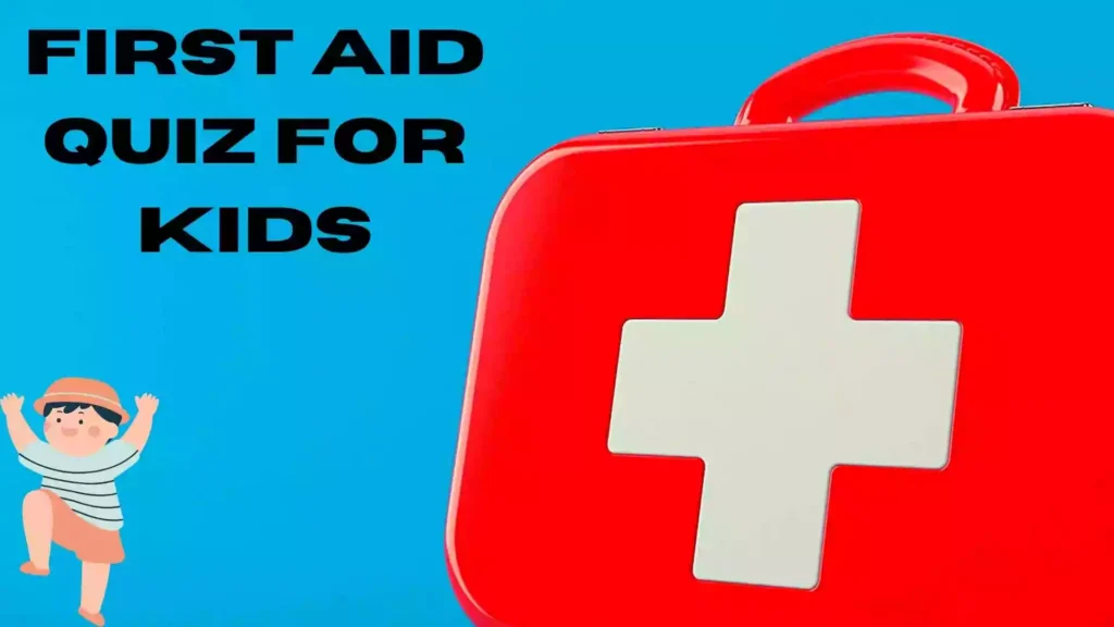 First Aid Quiz For Kids