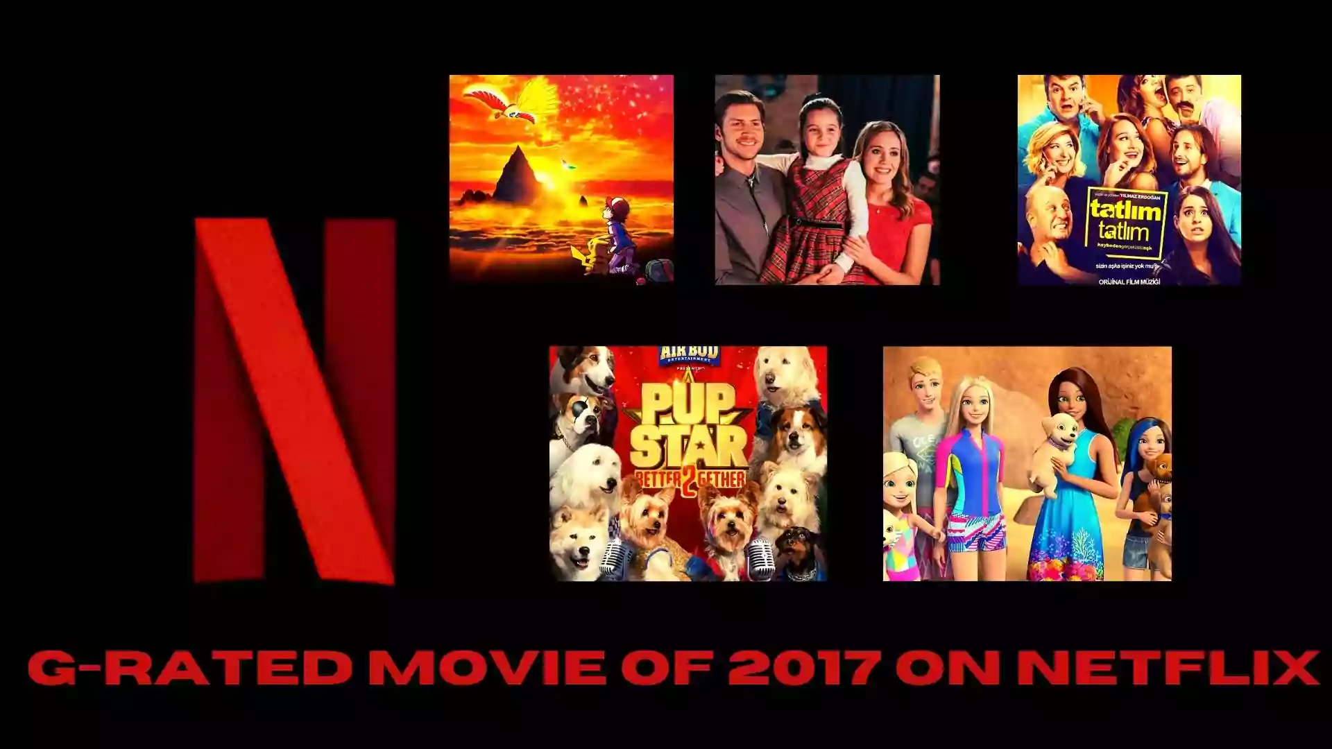 G-Rated Movie of 2017 on Netflix