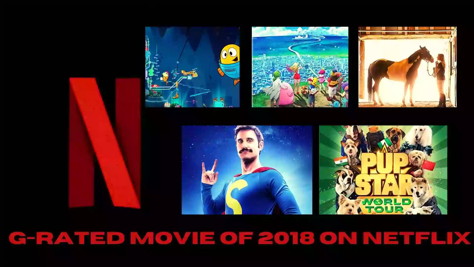 G-Rated Movie of 2018 on Netflix