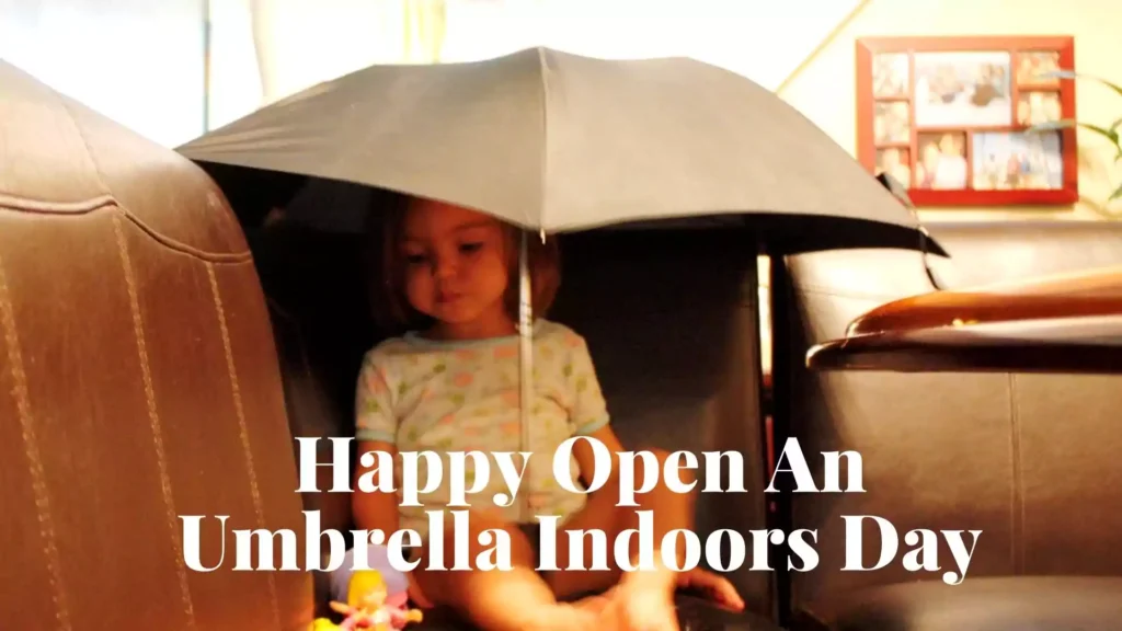 Happy Open An Umbrella Indoors Day Image