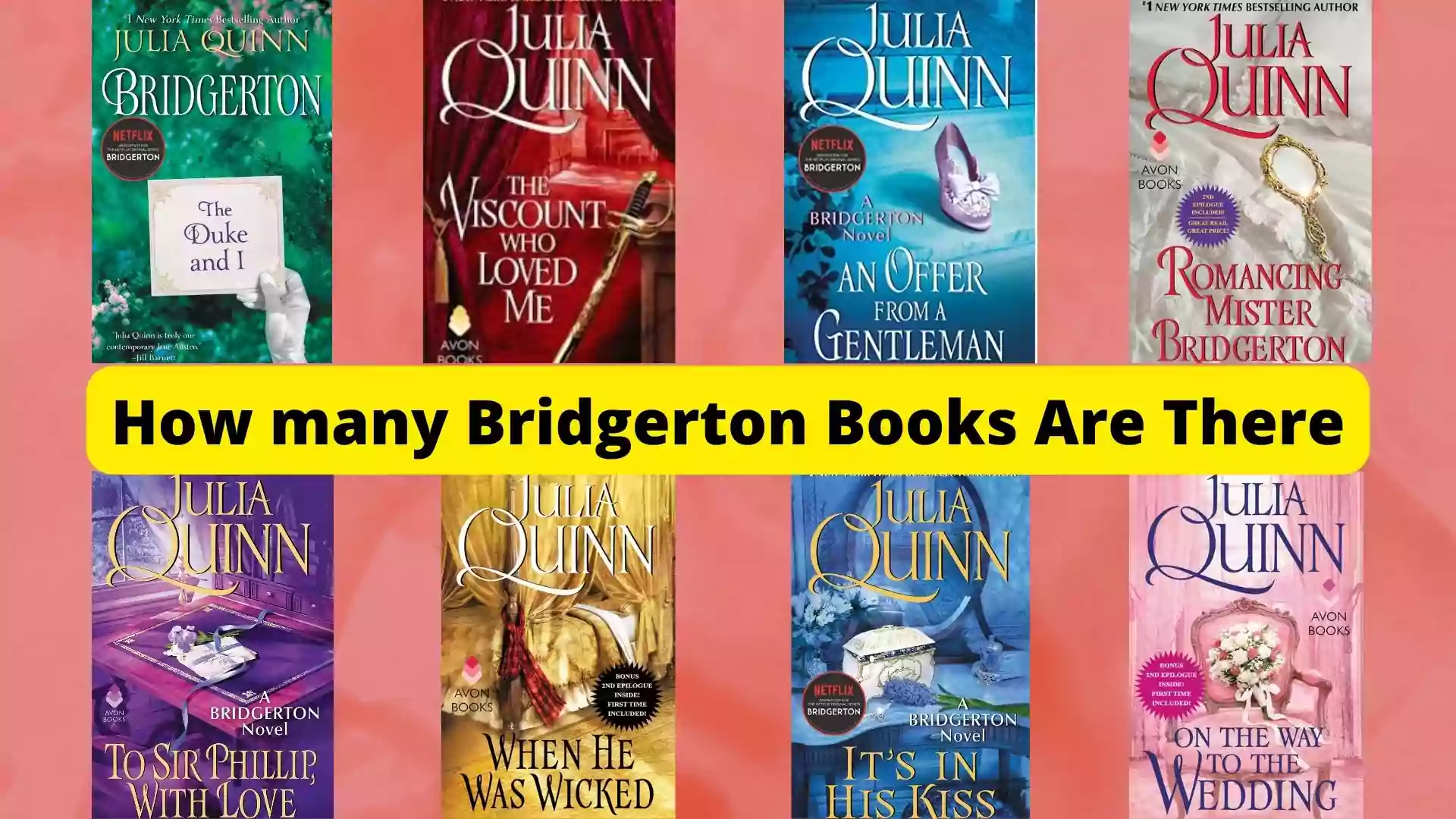 How many Bridgerton books are there. Bridgerton book series in order. About Julia Quinn romatic author. Bridgerton books in order.