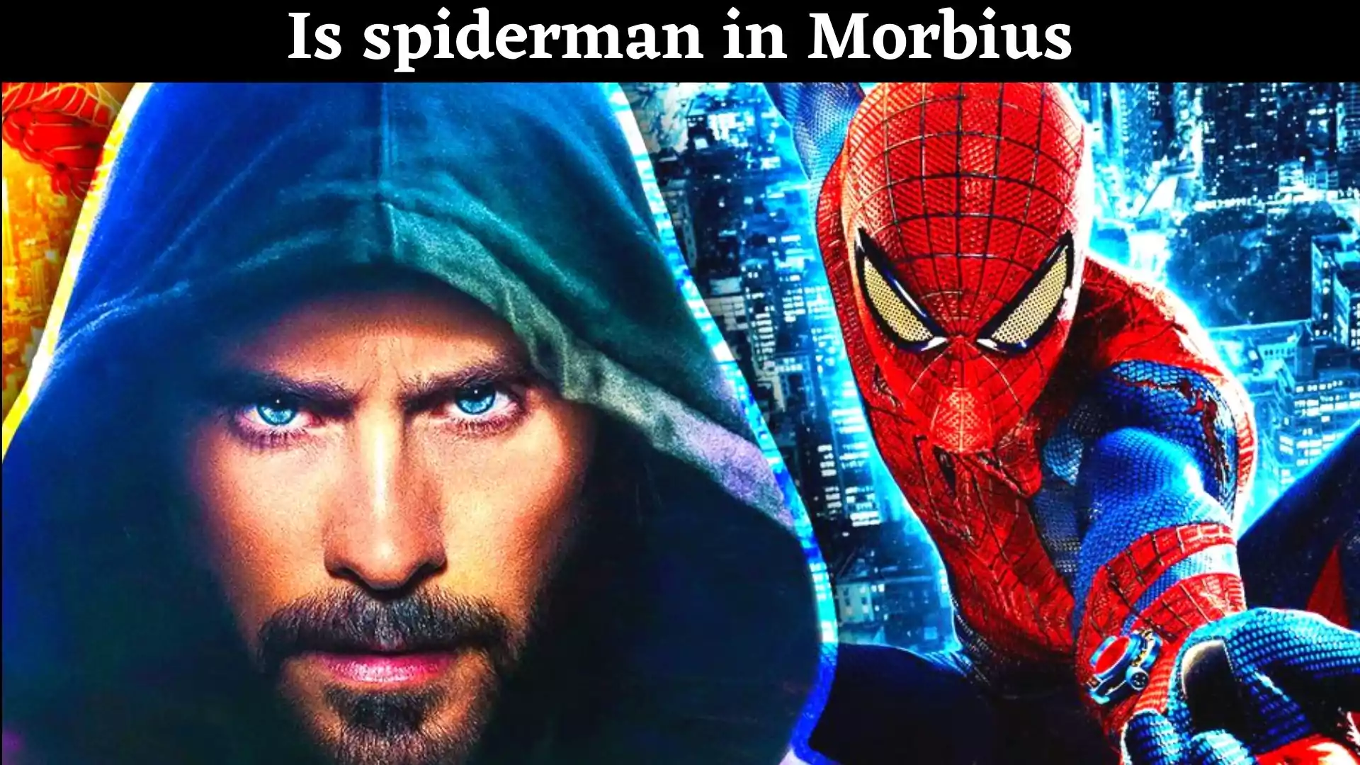 Is spiderman in Morbius Wallpaper and images