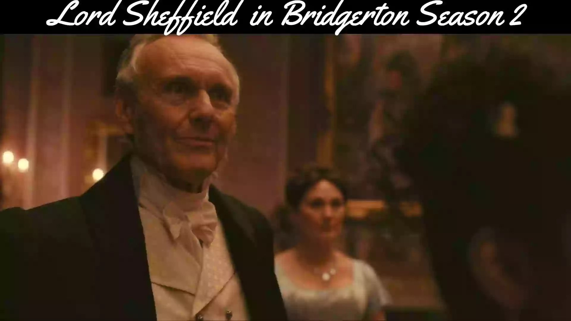 Lord Sheffield Bridgerton | Lord Sheffield in Bridgerton 2