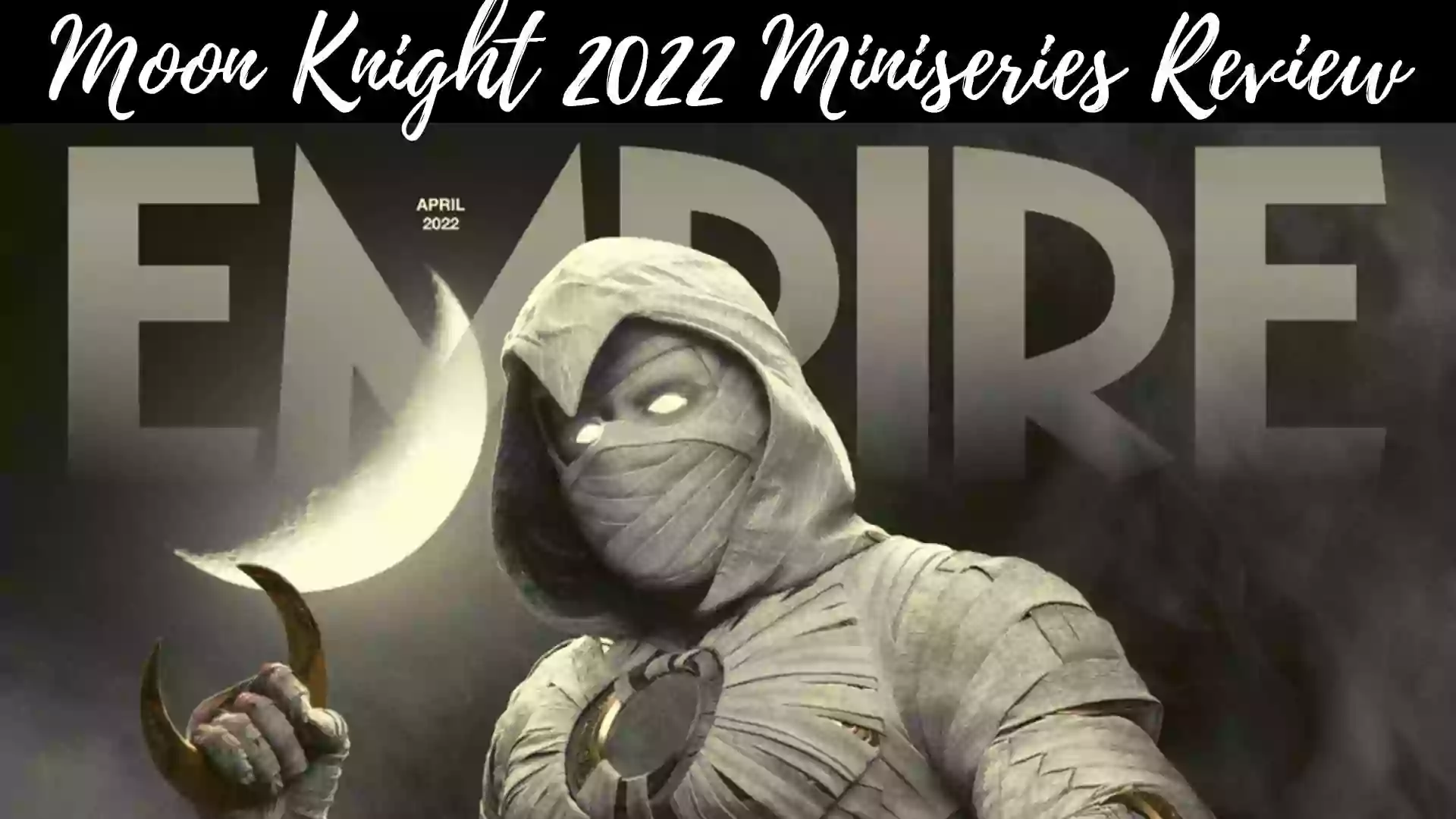 Moon Knight Review | Moon Knight 2022 Miniseries Review