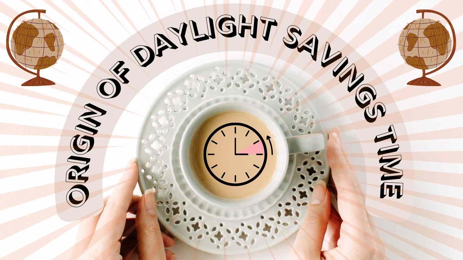Origin of Daylight Saving Time