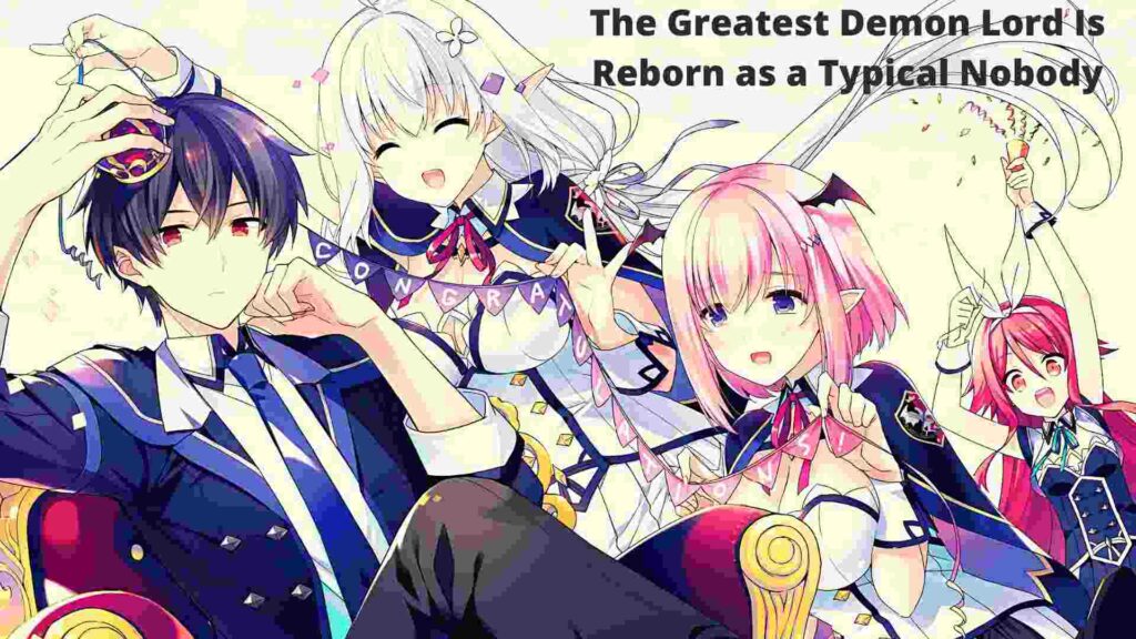 The Greatest Demon Lord Is Reborn as a Typical Nobody Parents guide and Age Rating | 2022