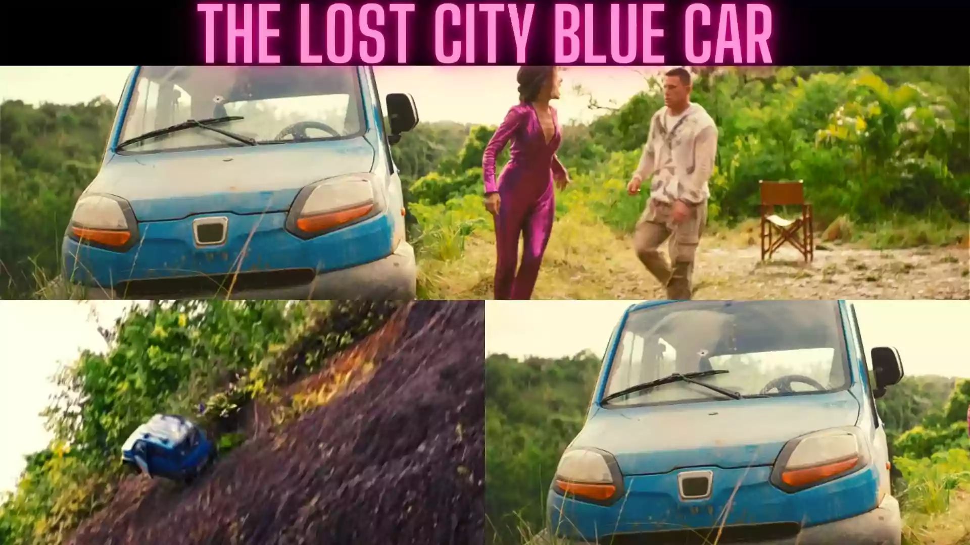 The Lost City Blue Car | The Lost City Car | 2022