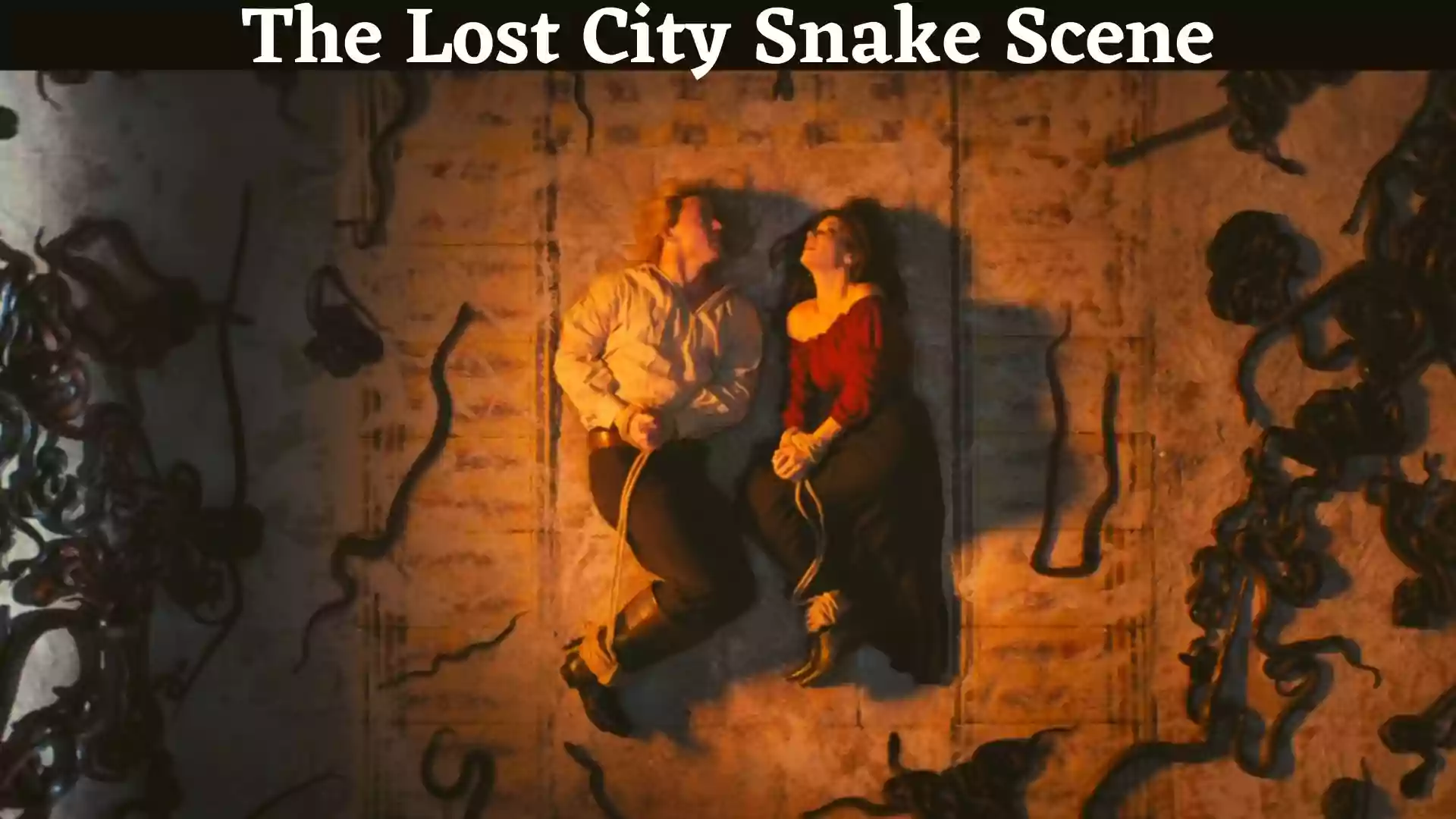 The Lost City Snake Scene | The Lost City Snakes 2022