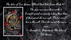 The War of Two Queens Blood And Ash Series Book 4