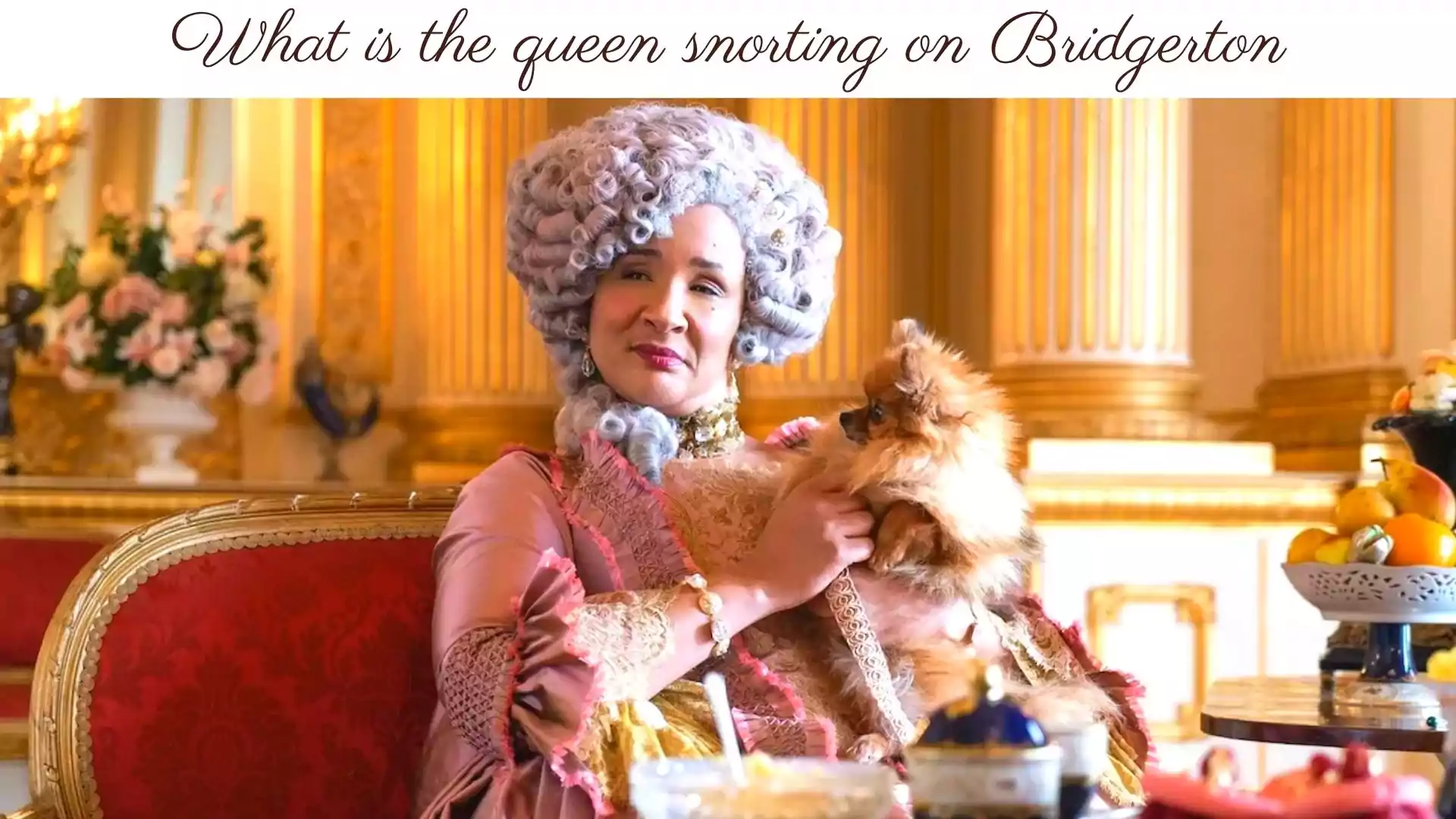 What is the queen snorting on Bridgerton Wallpaper and images