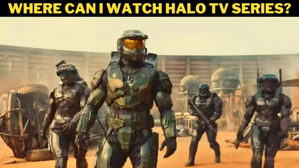 Where can I watch Halo TV Series | Halo TV Series | 2022