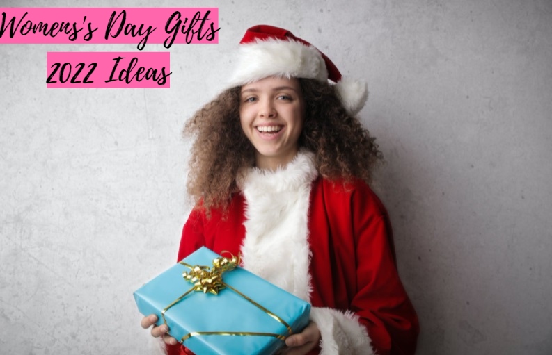 Women's Day Gifts 2022 Ideas