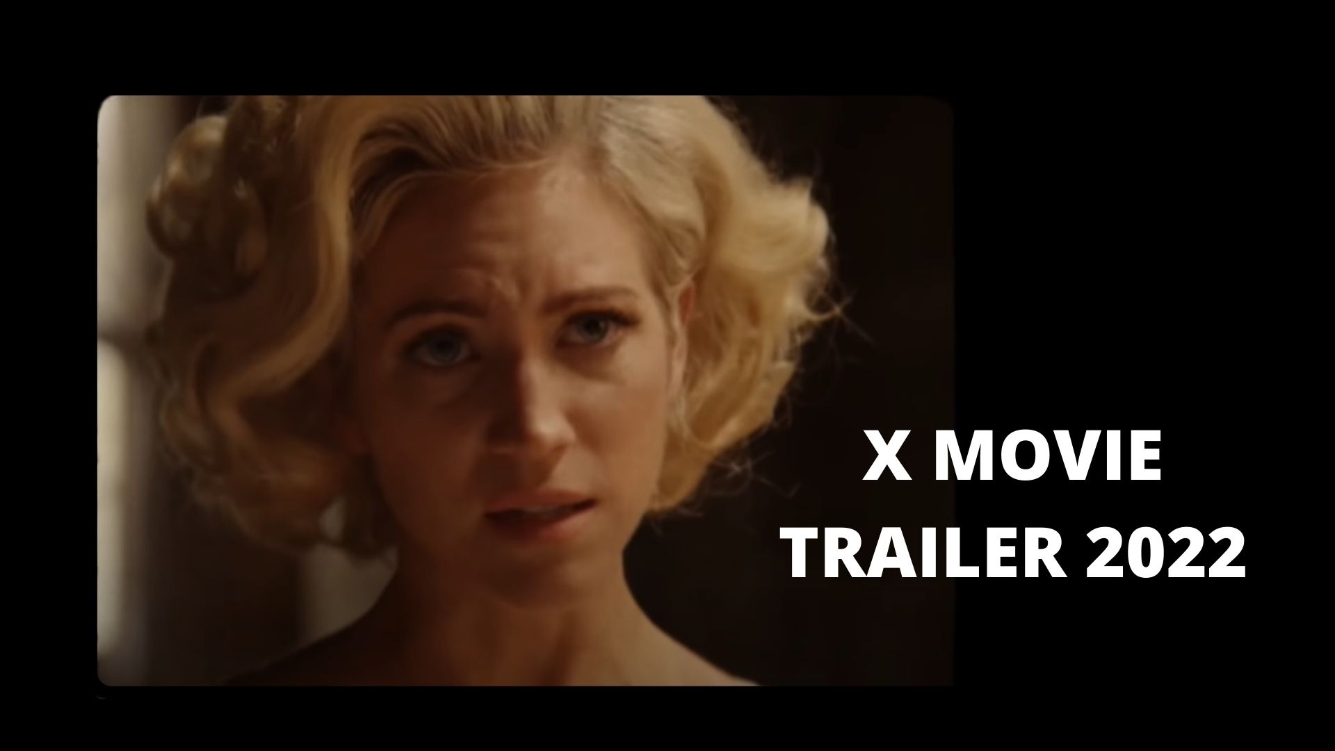 X Movie Trailer 2022 | What is the X movie about?