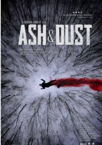 Ash & Dust (2022) 2 Ash & Dust Parents guide and Age Rating