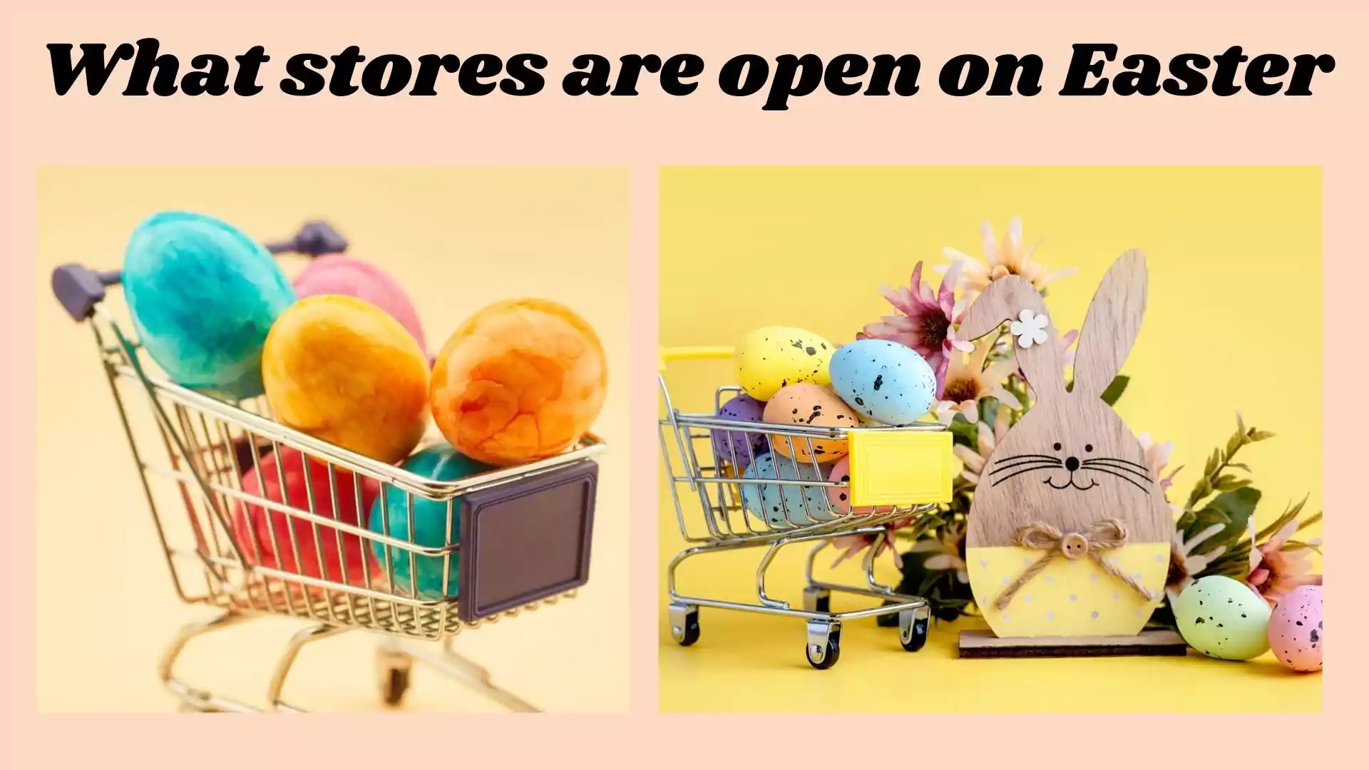 What stores are open on Easter | Easter Sunday 2022