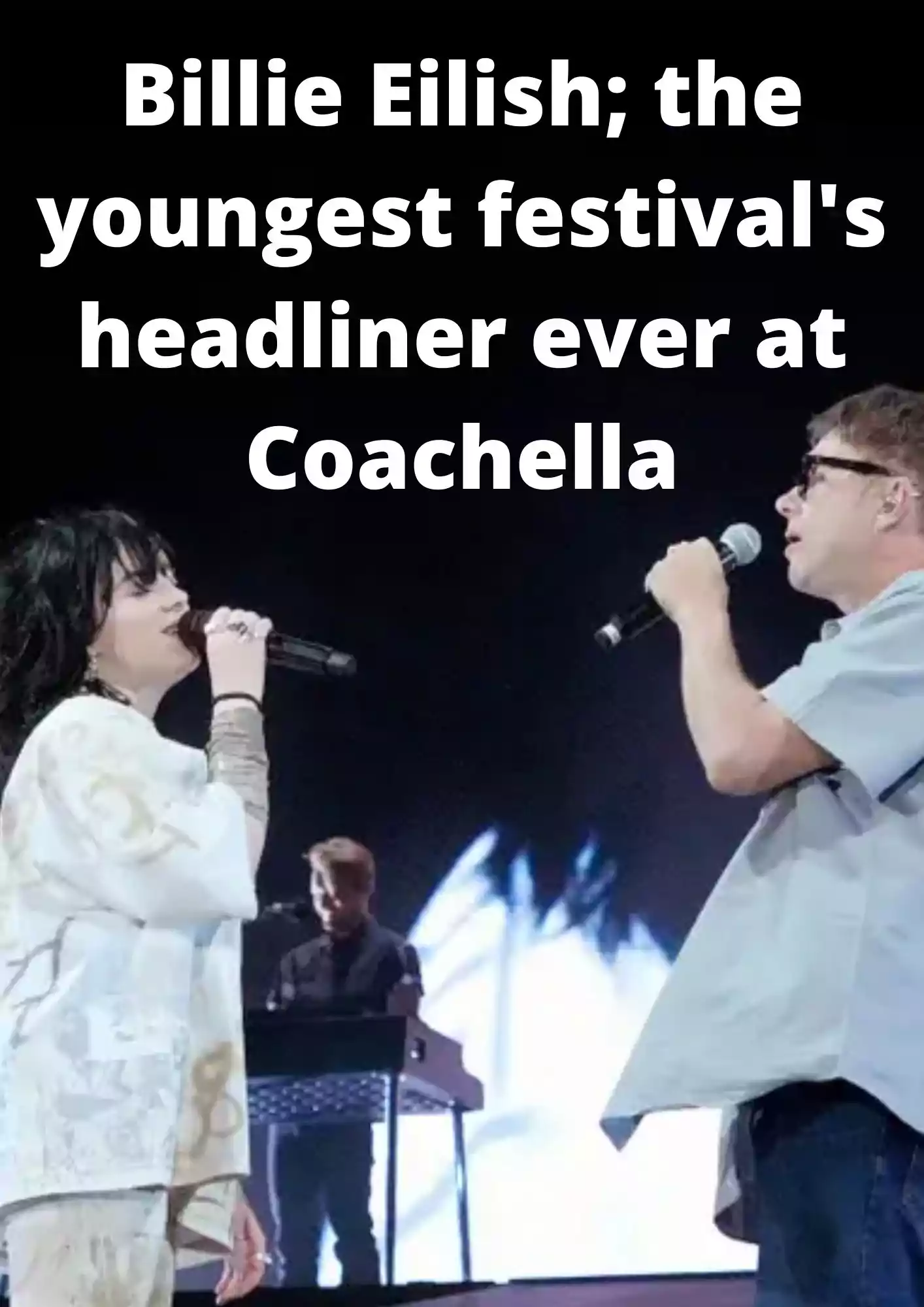 Singer Billie Eilish at her 20 is the youngest festival's headliner ever at Coachella. Billie Eilish headline coachella. Billie Eilish coachella 2022