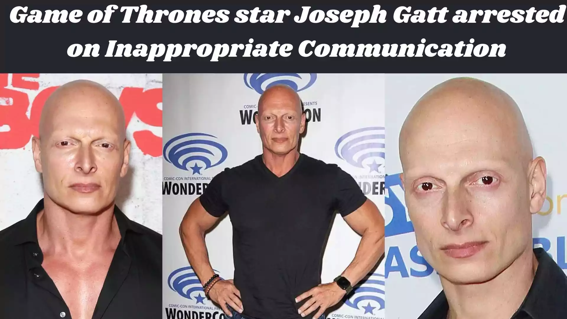 Game of Thrones star Joseph Gatt arrested for Inappropriate Communication wallpaper and images