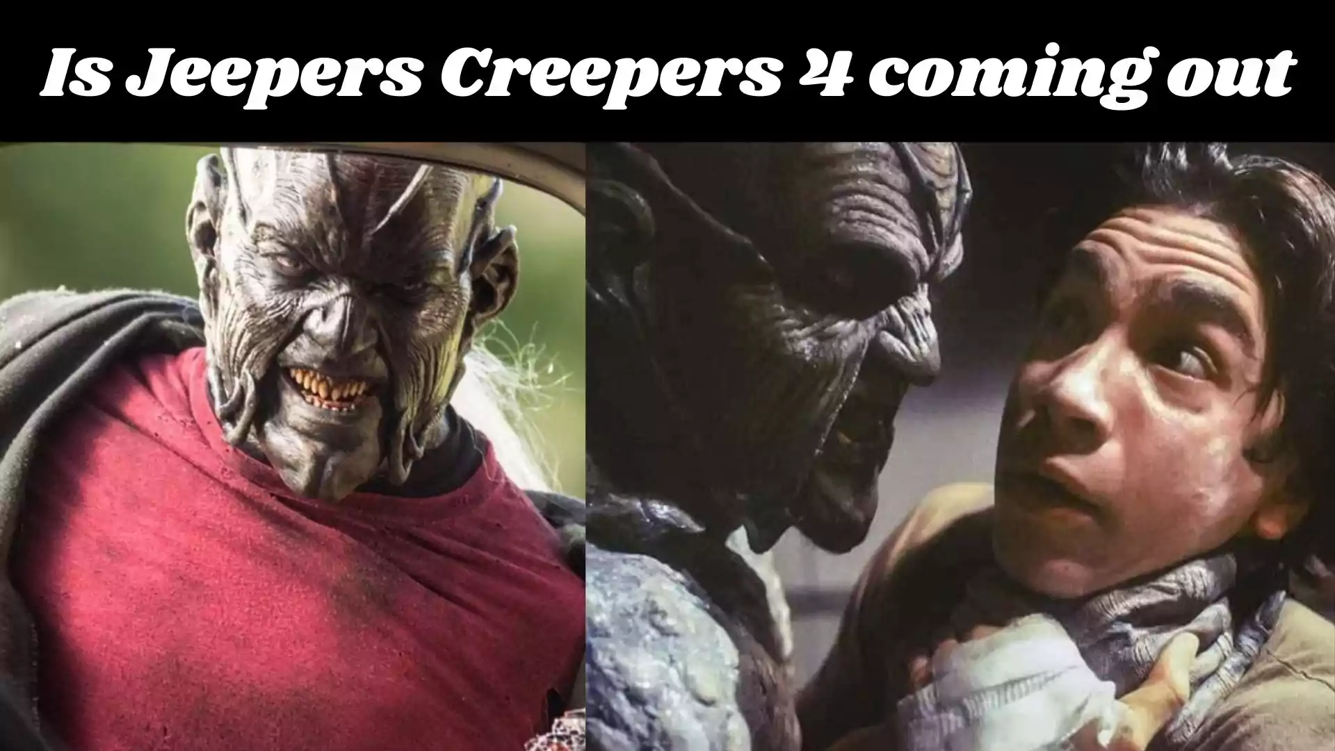 Is Jeepers Creepers 4 coming out wallpaper and images