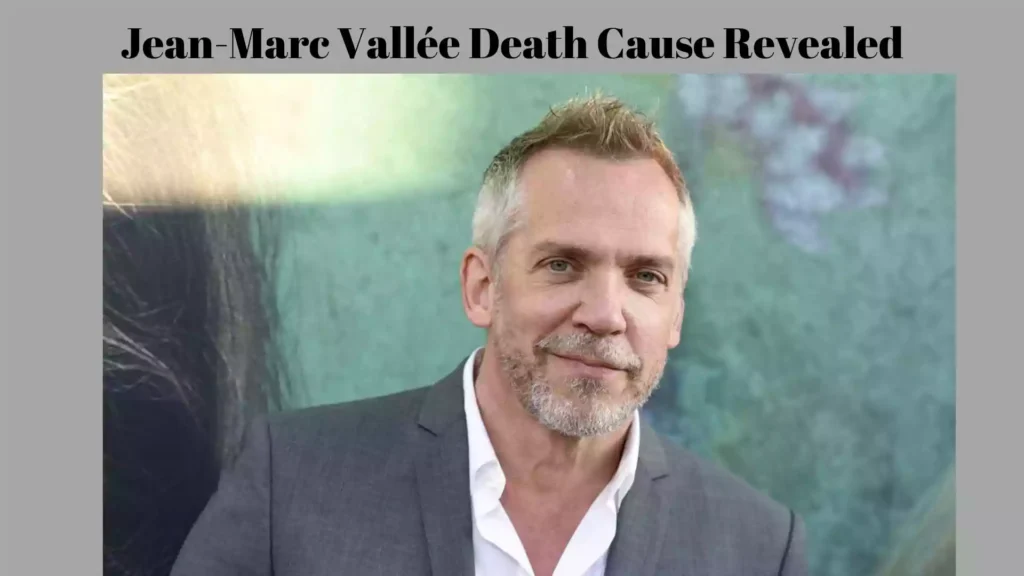Jean-Marc Vallée Death Cause Revealed