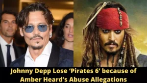 Johnny Depp Lose ‘Pirates 6’ because of Amber Heard’s Abuse Allegations
